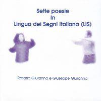 Sette Poesie in Lingua dei Segni Italiana (LIS)